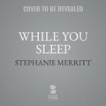 Cover: While You Sleep - Blackstone Publishing