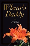 Cover: Whear's Daddy - AUTHORHOUSE