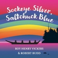 Cover: Sockeye Silver, Saltchuck Blue - Harbour Publishing