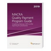Enlarge image Cover: Macra Physician Quality Payment Program Guide 2019 (Softbound) - Optum 360