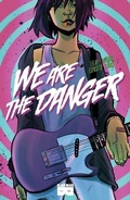 Cover: We Are The Danger - Epitaph