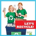 Cover: Let's Recycle! - Bullfrog Books