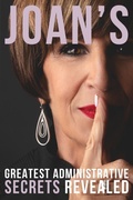 Cover: Joan's Greatest Administrative Secrets Revealed - Office Dynamics
