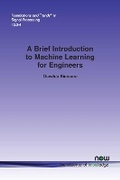 Cover: A Brief Introduction to Machine Learning for Engineers - now publishers Inc