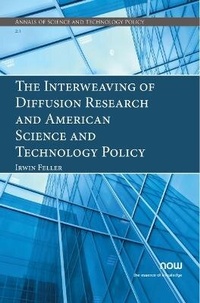 Enlarge image Cover: The Interweaving of Diffusion Research and American Science and Technology Policy - now publishers Inc