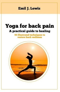 Abbildung von: Yoga for back pain: A practical guide to healing - Independently Published