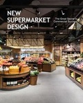 Cover: New Supermarket Design - Images Publishing Group Pty Ltd