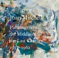 Cover: Joan Mitchell: Paintings from the Middle of the Last Century, 1953-1962 - Cheim & Read