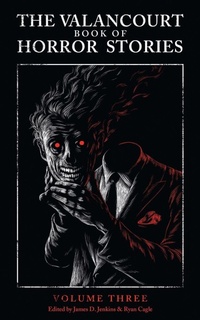 Enlarge image Cover: The Valancourt Book of Horror Stories, Volume Three - VALANCOURT BOOKS