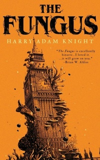 Enlarge image Cover: The Fungus - VALANCOURT BOOKS