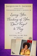 Cover: Loving You, Thinking of You, Don't Forget to Pray - Arcade Publishing