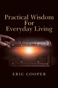 Cover: Practical Wisdom for Everyday Living - WestBow Press