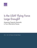 Cover: Is the USAF Flying Force Large Enough? - RAND