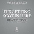 Cover: It's Getting Scot in Here - Blackstone Publishing