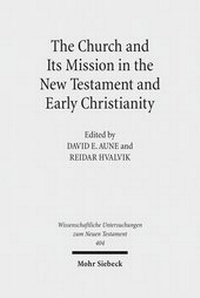 Abbildung von: The Church and Its Mission in the New Testament and Early Christianity - Mohr Siebeck