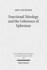 Abbildung von: Functional Teleology and the Coherence of Ephesians - Mohr Siebeck