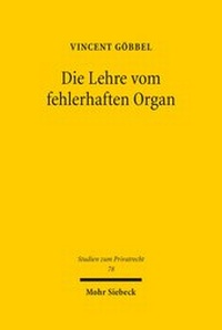 Abbildung von: Die Lehre vom fehlerhaften Organ - Mohr Siebeck