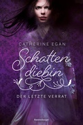 Cover: Schattendiebin, Band 3: Der letzte Verrat - Ravensburger