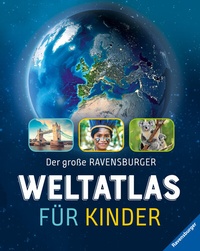 Abbildung von: Der große Ravensburger Weltatlas für Kinder - Ravensburger