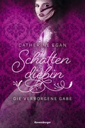 Cover: Schattendiebin, Band 1: Die verborgene Gabe - Ravensburger