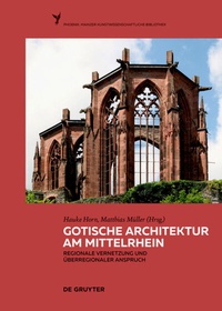 Abbildung von: Gotische Architektur am Mittelrhein - De Gruyter