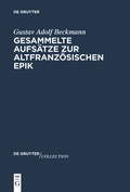 Cover: Gesammelte Aufs&auml;tze zur altfranz&ouml;sischen Epik - De Gruyter