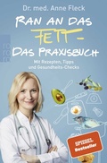 Abbildung von: Ran an das Fett - Das Praxisbuch - Rowohlt Taschenbuch