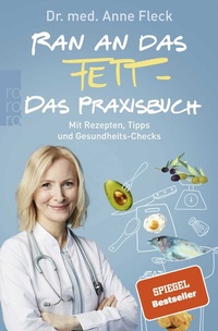 Abbildung von: Ran an das Fett - Das Praxisbuch - Rowohlt Taschenbuch