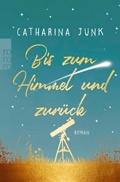 Cover: Bis zum Himmel und zur&uuml;ck - Rowohlt Taschenbuch