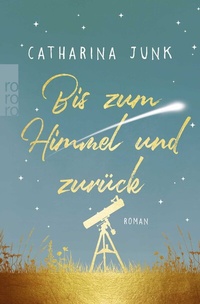 Abbildung von: Bis zum Himmel und zurück - Rowohlt Taschenbuch