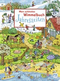 Cover: Mein sch&ouml;nstes Wimmelbuch Jahreszeiten - F. X. Schmid