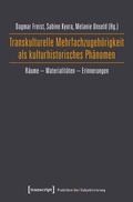 Cover: Transkulturelle Mehrfachzugeh&ouml;rigkeit als kulturhistorisches Ph&auml;nomen - transcript