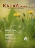 Cover: Kleinigkeiten - Lehrmeister der Achtsamkeit - Publik-Forum