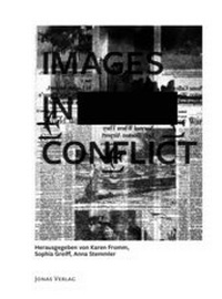 Abbildung von: Images in Conflict - Bilder im Konflikt - Jonas Verlag