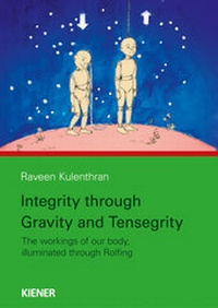 Abbildung von: Integrity through Gravity and Tensegrity - KIENER Verlag