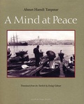Cover: A Mind at Peace - Archipelago Books