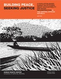 Cover: Building Peace, Seeking Justice - Human Rights Center, University of California Berkeley