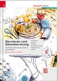 Cover: Servieren und G&auml;steberatung. Fachkunde, Betriebsorganisation, Fachpraktikum - Trauner Verlag