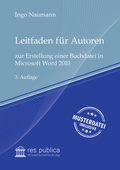 Cover: Leitfaden f&uuml;r Autoren zur Erstellung einer Buchdatei in Microsoft Word 2010 - res publica Wissenschaftsverlag Ingo Naumann