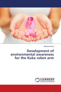 Enlarge image Cover: Development of environmental awareness for the Kuka robot arm - LAP Lambert Academic Publishing