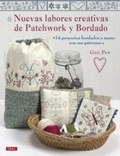 Cover: Nuevas labores creativas de patchwork y bordado : 14 proyectos bordados a mano con sus patrones - Editorial El Drac, S.L.