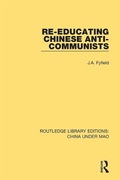 Cover: Re-Educating Chinese Anti-Communists - Routledge