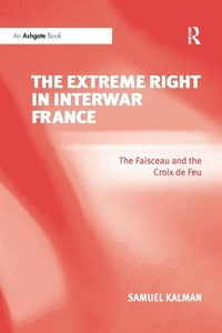 Enlarge image Cover: The Extreme Right in Interwar France - Routledge
