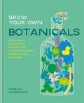 Cover: Grow Your Own Botanicals - Kyle Books