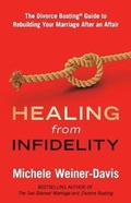 Cover: Healing from Infidelity - Michele Weiner-Davis Training Corp