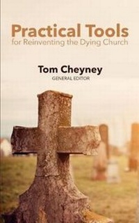 Enlarge image Cover: Practical Tools Practical Tools For Reinventing The Dying Church - Renovate Publishing Group