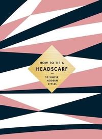 Abbildung von: How to Tie a Headscarf - Harry N. Abrams, Inc.