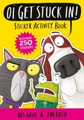 Cover: Oi Get Stuck In! Sticker Activity Book - Hodder Children's Books