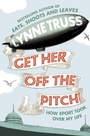 Cover: Get Her Off the Pitch! - Fourth Estate Ltd