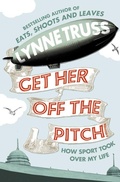 Cover: Get Her Off the Pitch! - Fourth Estate Ltd
